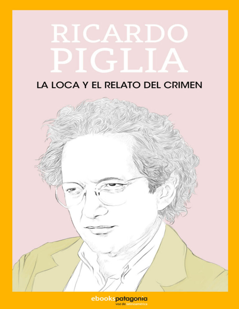 La loca y el relato del crimen Spanish Edition Ricardo Piglia Kitap Kapağı