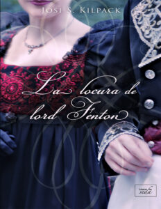 La locura de lord Fenton Spanish Edition Josi S Kilpack Kitap Kapağı