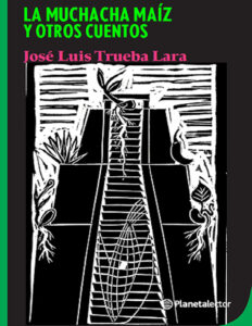 La muchacha maiz Spanish Edition Jose Luis Trueba Lara Kitap Kapağı