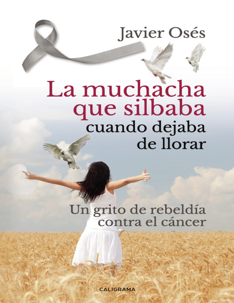 La muchacha que silbaba cuando dejaba de llorar Spanish Edition Javier Oses Kitap Kapağı