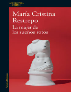 La mujer de los suenos rotos Spanish Edition Maria Cristina Restrepo Kitap Kapağı