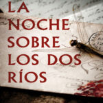 La noche sobre los dos rios Spanish Edition Juan Carlos Martinez Barrio Kitap Kapağı