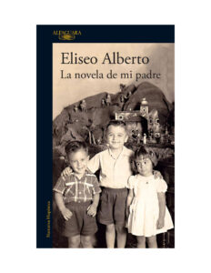 La novela de mi padre Spanish Edition Eliseo Alberto Kitap Kapağı
