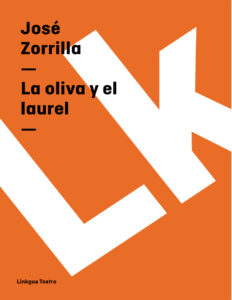La oliva y el laurel Spanish Edition Jose Zorrilla Kitap Kapağı