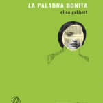La palabra bonita Spanish Edition Elisa Gabbert Kitap Kapağı