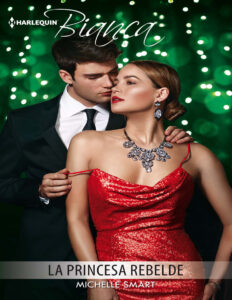 La princesa rebelde Spanish Edition Michelle Smart Kitap Kapağı