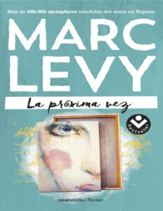 La proxima vez Spanish Edition Marc Levy Kitap Kapağı