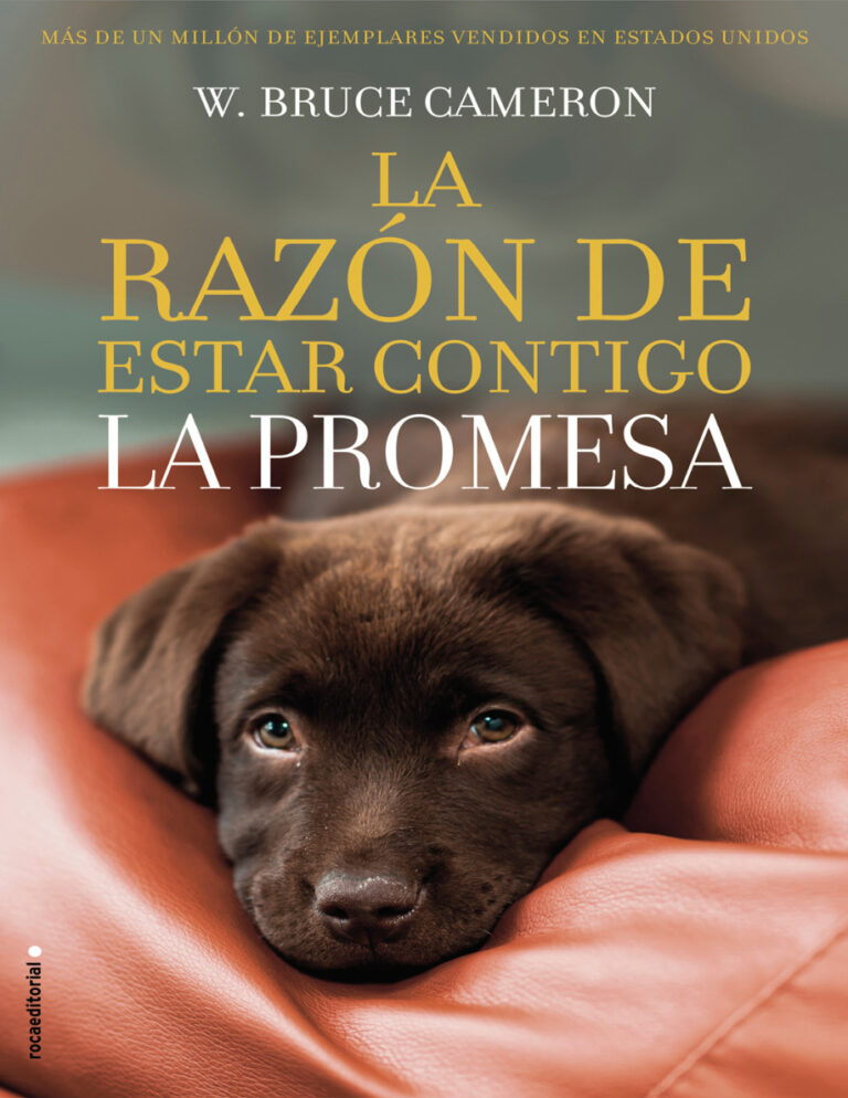 La razon de estar contigo La promesa Spanish Edition W Bruce Cameron Kitap Kapağı