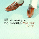 La sangre no miente Spanish Edition Walter Kirn Kitap Kapağı