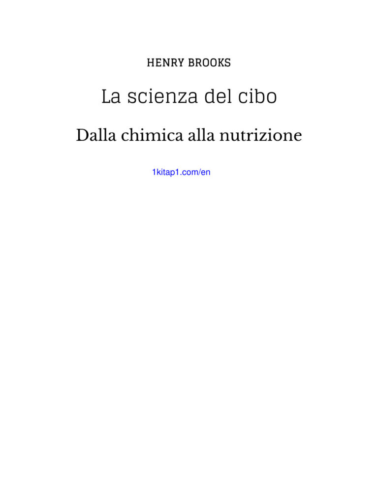 La scienza del cibo Dalla chimica alla nutrizione Henry Brooks Kitap Kapağı