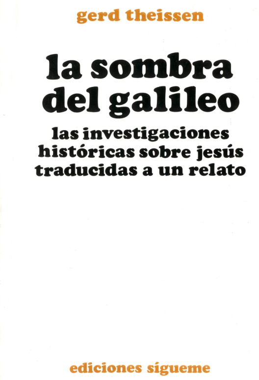 La sombra del galileo un relato desde las investigaciones historicas sobre Jesus de Nazaret Spanish Edition Gerd Theissen Kitap Kapağı