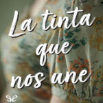 La tinta que nos une Spanish Edition Paula Gallego Kitap Kapağı