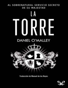 La torre Spanish Edition Daniel OMalley Kitap Kapağı