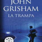 La trampa Spanish Edition Grisham John Kitap Kapağı