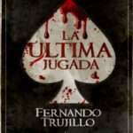 La ultima jugada Spanish Edition Trujillo Fernando Kitap Kapağı
