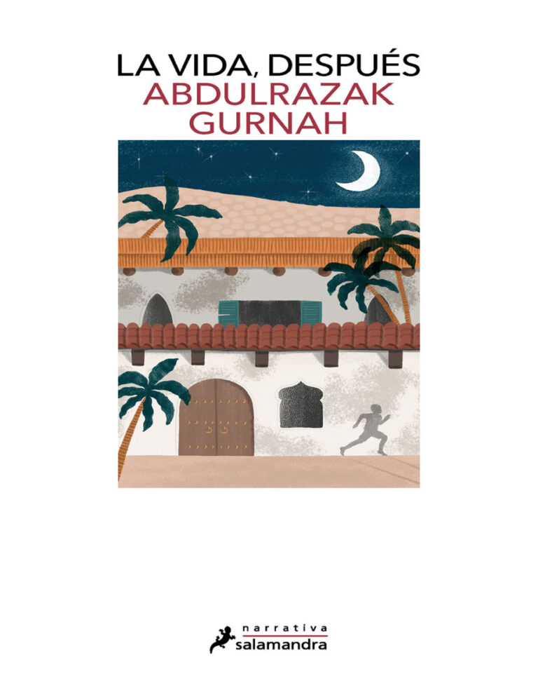 La vida despues Premio Nobel de literatura 2021 Spanish Edition Abdulrazak Gurnah Kitap Kapağı