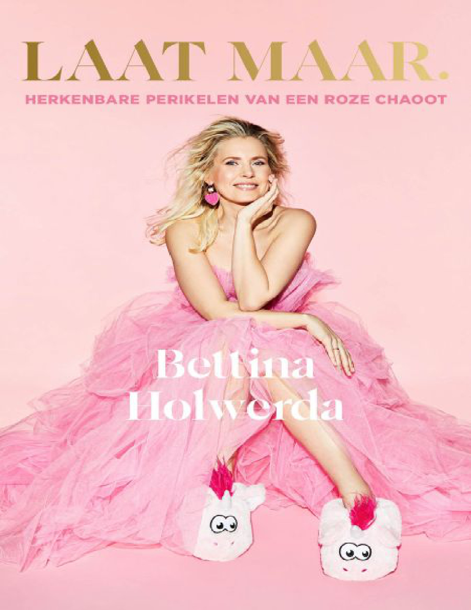Laat maar: Herkenbare perikelen van een roze chaoot PDF Download