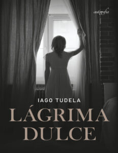 Lagrima Dulce Spanish Edition Iago Tudela Kitap Kapağı
