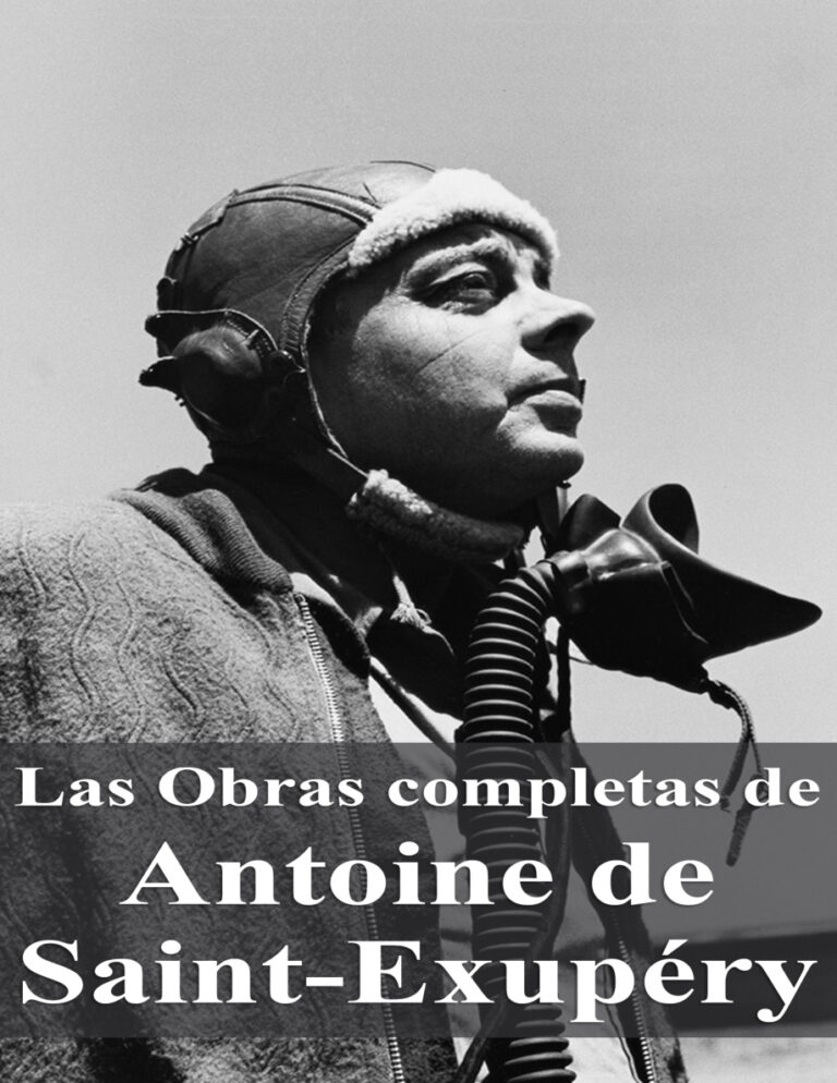 Las Obras completas de Antoine de Saint Exupery Spanish Edition Antoine de Saint Exupery Kitap Kapağı