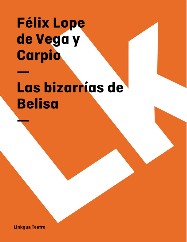 Las bizarrias de Belisa Spanish Edition Felix Lope De Vega Y Carpio Kitap Kapağı