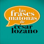Las frases matonas Spanish Edition cesar lozano Kitap Kapağı