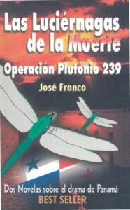 Las luciernagas de la muerte dos novelas sobre el drama de Panama Spanish Edition Jose Franco Kitap Kapağı