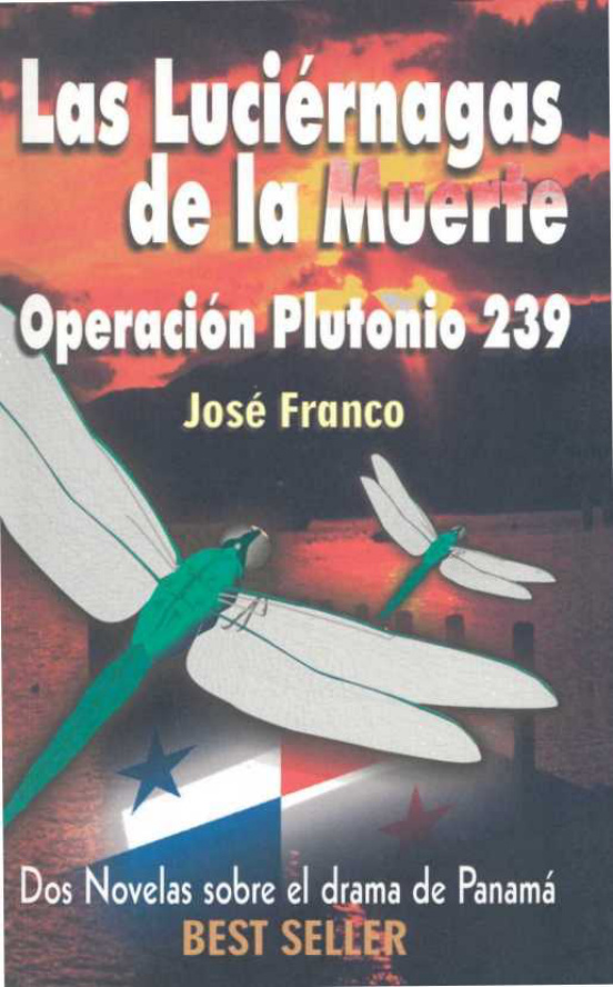 Las luciernagas de la muerte dos novelas sobre el drama de Panama Spanish Edition Jose Franco Kitap Kapağı