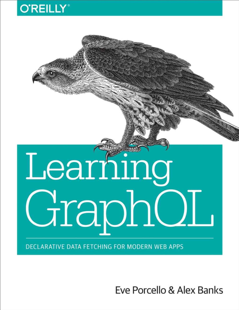 Learning GraphQL: Declarative Data Fetching for the Modern Web PDF Download