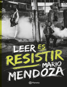 Leer es resistir Spanish Edition Mario Mendoza Kitap Kapağı