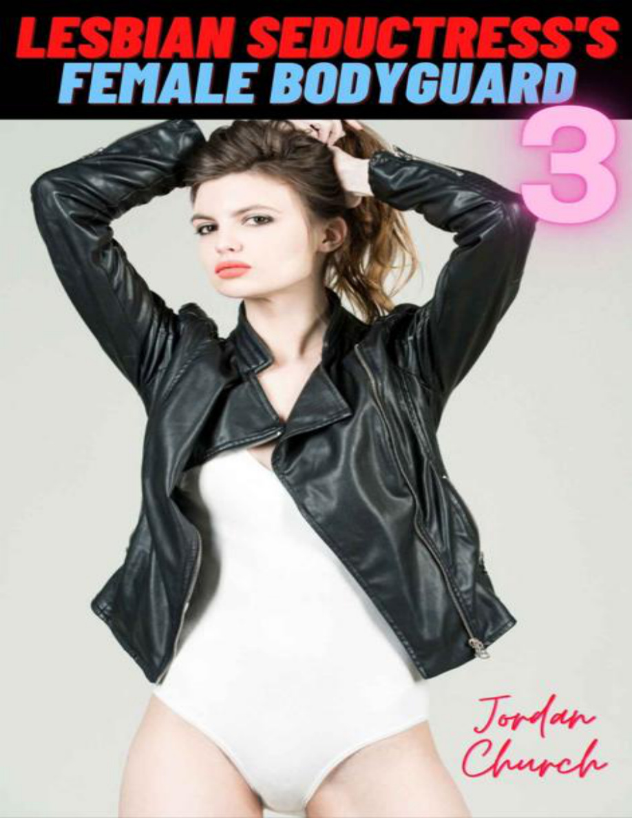 Lesbian Seductresss Female Bodyguard 3 PDF Download