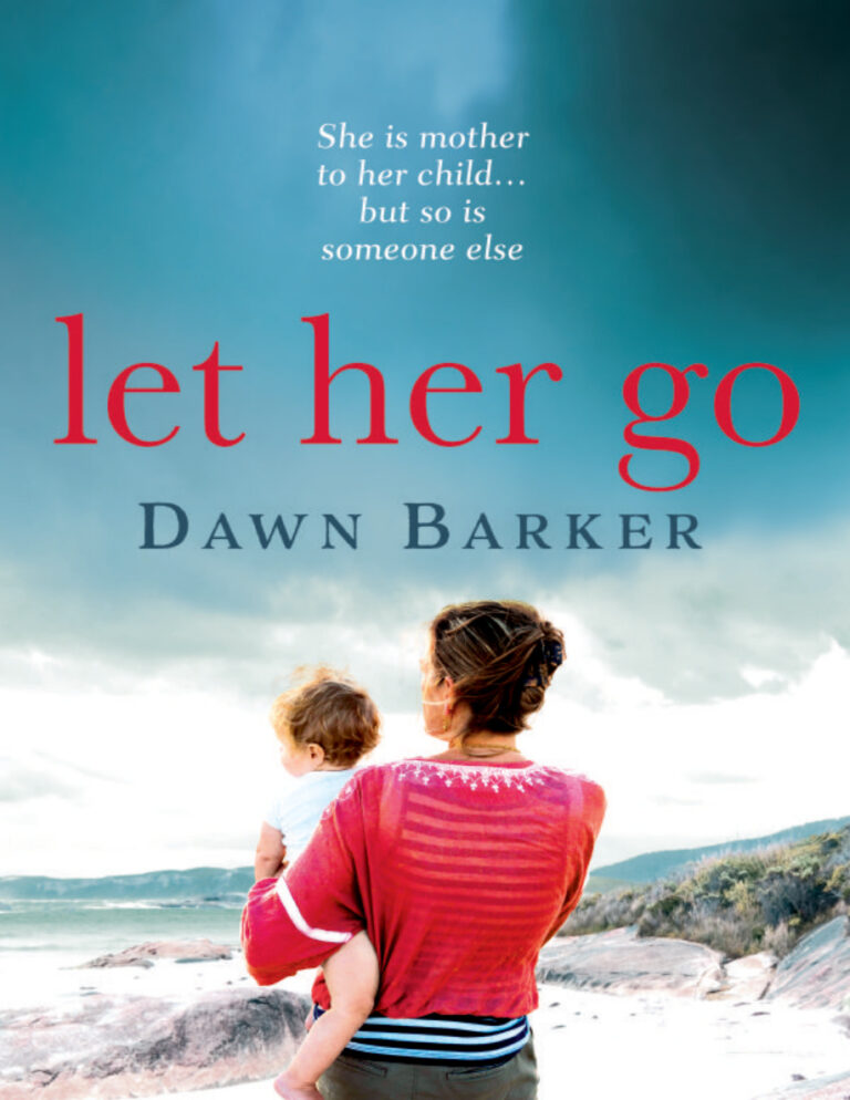 Let Her Go Dawn Barker Kitap Kapağı