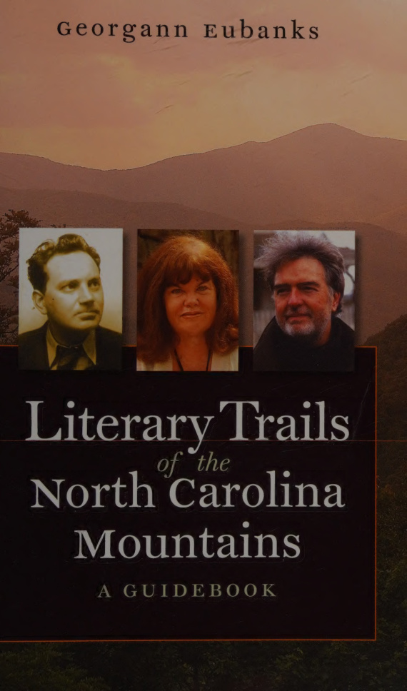 Literary trails of the North Carolina mountains Georgann Eubanks Kitap Kapağı