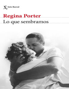 Lo que sembramos Spanish Edition Regina Porter Kitap Kapağı