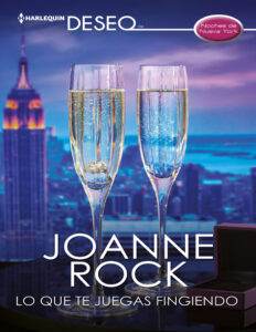 Lo que te juegas fingiendo Spanish Edition Joanne Rock Kitap Kapağı