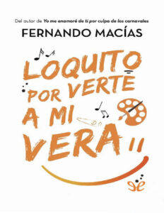 Loquito por verte a mi vera Spanish Edition Fernando Macias Grosso Kitap Kapağı