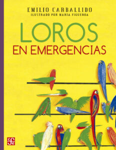 Loros en emergencias Spanish Edition Emilio Carballido Kitap Kapağı