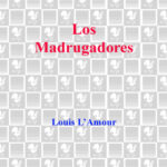 Los Madrugadores Spanish Edition Louis LAmour Kitap Kapağı