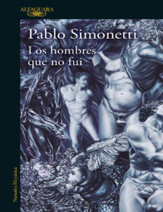 Los hombres que no fui Spanish Edition Pablo Simonetti Kitap Kapağı