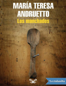 Los manchados Spanish Edition Maria Teresa Andruetto Kitap Kapağı