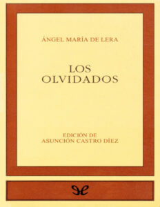 Los olvidados Spanish Edition Angel Maria de Lera Kitap Kapağı