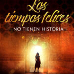Los tiempos felices no tienen historia Spanish Edition Lena Jackson Kitap Kapağı