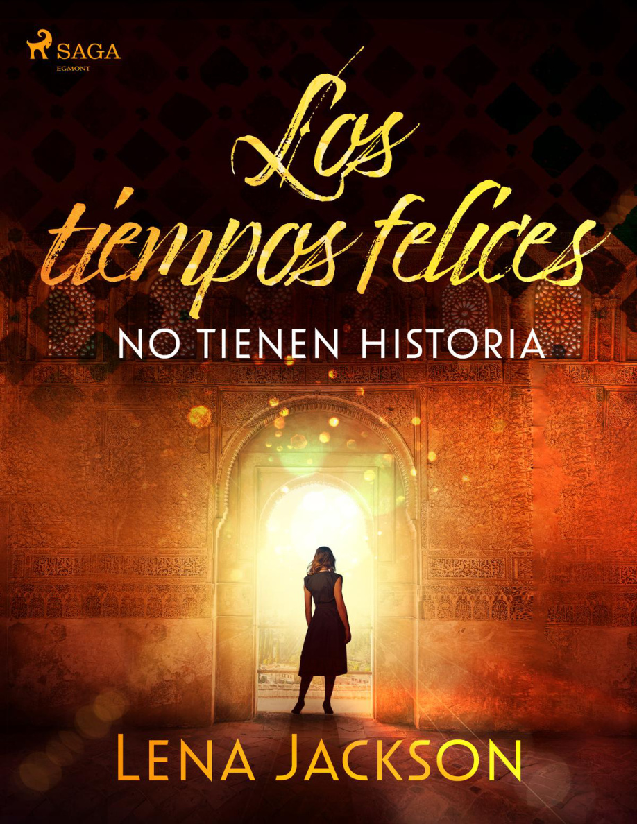 Los tiempos felices no tienen historia PDF Download
