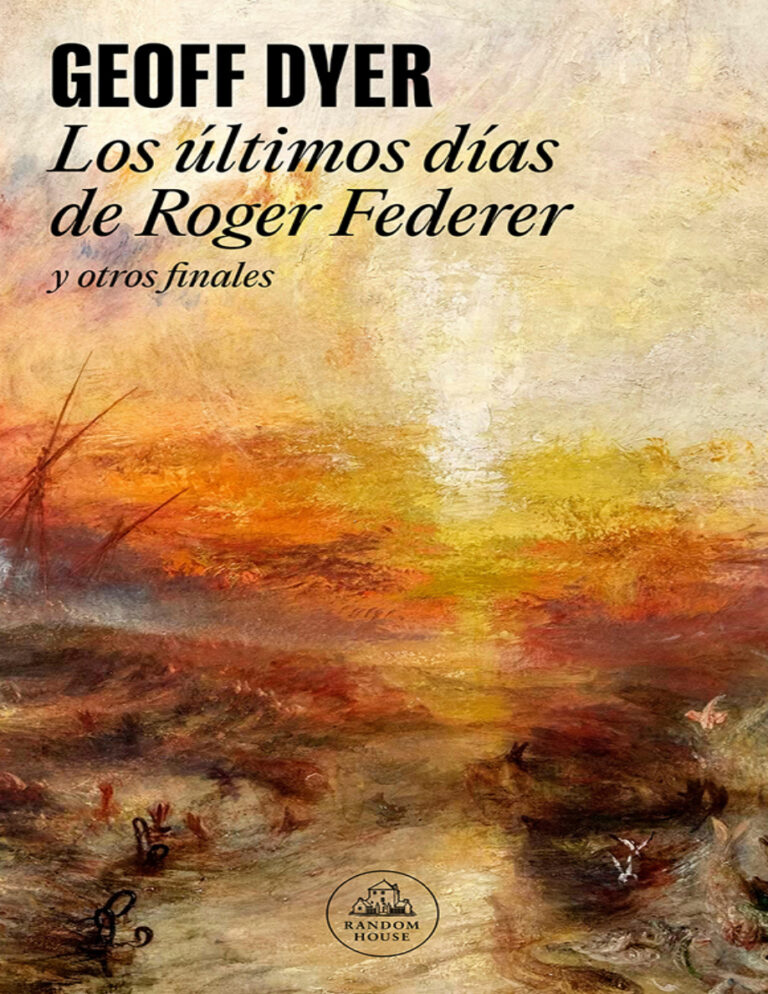 Los ultimos dias de Roger Federer Spanish Edition Geoff Dyer Kitap Kapağı