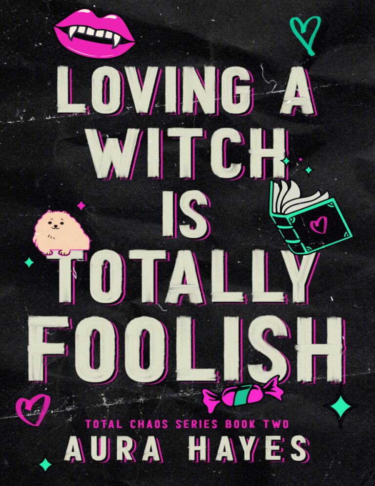 Loving A Witch Is Totally Foolish Aura Hayes Kitap Kapağı