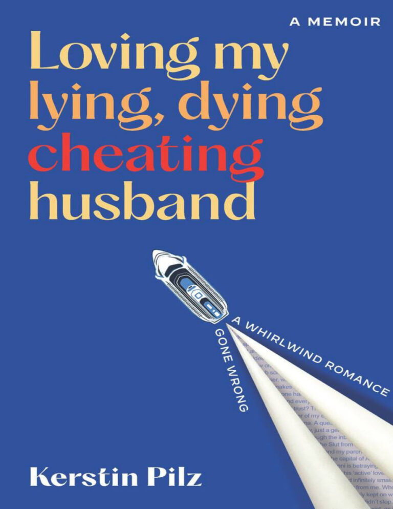 Loving my lying dying cheating husband Kerstin Pilz Kitap Kapağı