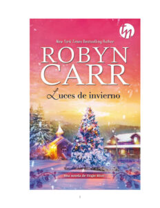 Luces de invierno Spanish Edition Robyn Carr Kitap Kapağı