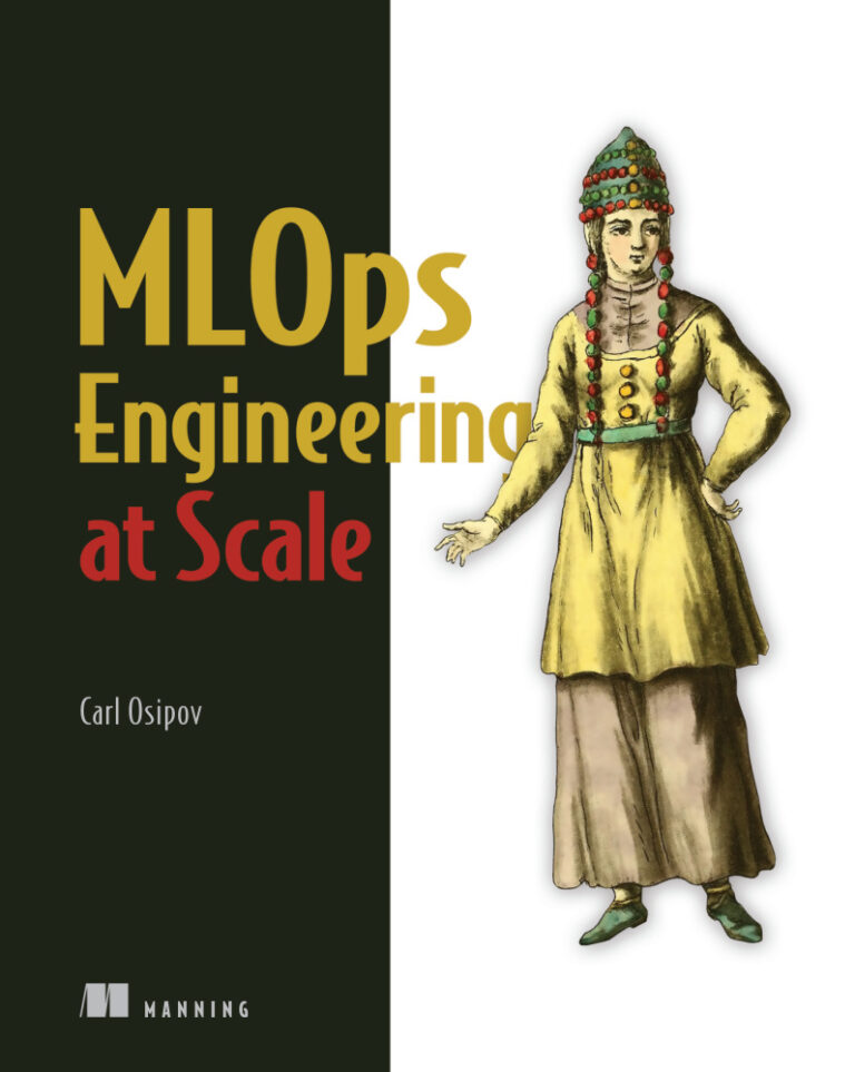 MLOps Engineering at Scale Carl Osipov Kitap Kapağı