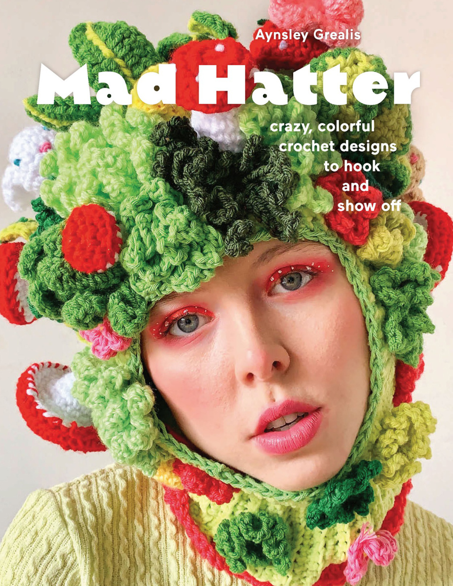 Mad Hatter: Crazy Colorful Crochet Designs to Hook and Show Off PDF Download