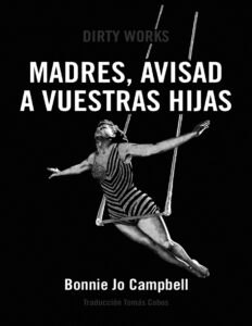 Madres avisad a vuestras hijas Spanish Edition Bonnie Jo Campbell Kitap Kapağı