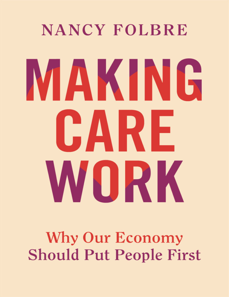 Making Care Work Nancy Folbre Kitap Kapağı
